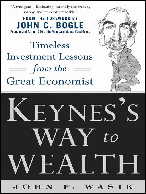 Title details for Keynes's Way to Wealth by John F. Wasik - Available